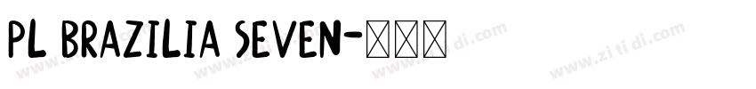 PL Brazilia Seven字体转换